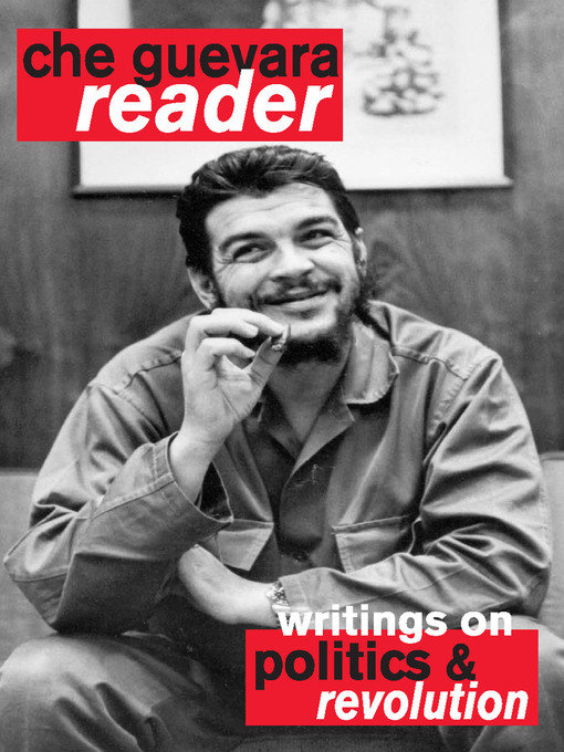 Title details for Che Guevara Reader by Ernesto Che Guevara - Wait list